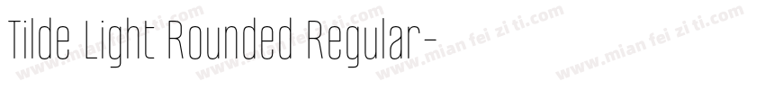 Tilde Light Rounded Regular字体转换